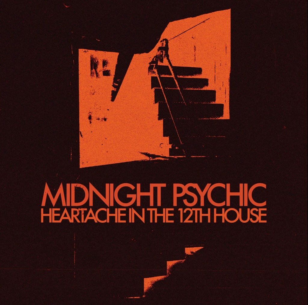 Midnight Psychic’s debut album Heartache in the 12th&nbsp;House