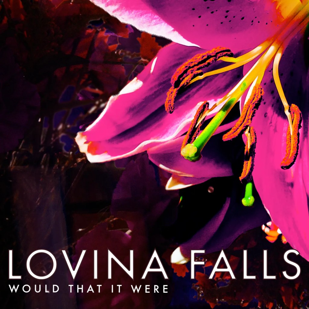 Lovina Falls unveil new EP, Would That It&nbsp;Were
