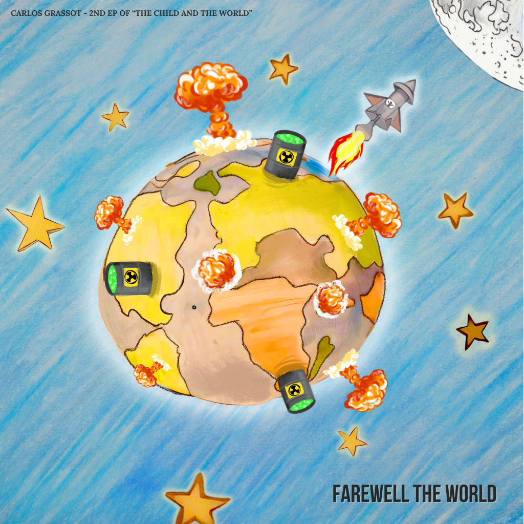 Farewell The World: Carlos Grassot’s Soundtrack for a Changing&nbsp;World