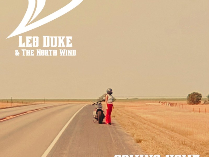 Leo Duke & The North Wind Find Their Way Back on Coming&nbsp;Home